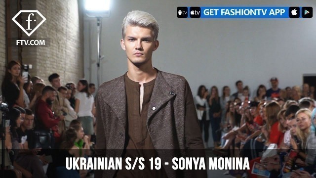 'Ukrainian Fashion Week Spring/Summer 2019 - SONYA MONINA | FashionTV | FTV'