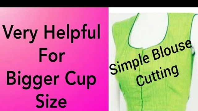 'Simple Blouse Cutting Helpful for Bigger Cup Size'