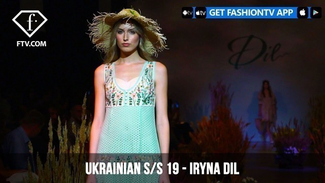 'Ukrainian Fashion Week Spring/Summer 2019 - IRYNA DIL | FashionTV | FTV'