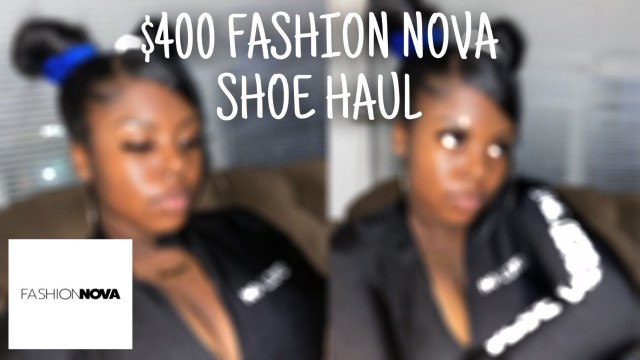 '$400 FASHION NOVA SHOE HAUL 2020'