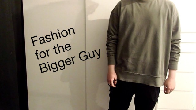 'Fashion for the Bigger Guy: How to pt.1 - H&M'