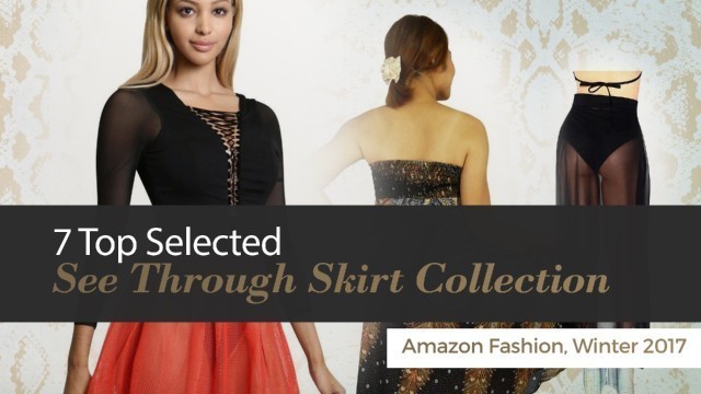 '7 Top Selected See Through Skirt Collection Amazon Fashion, Winter 2017'