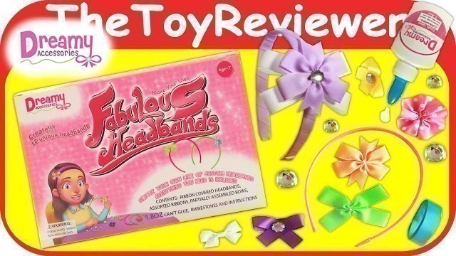 'Dreamy Accessories Fashion Headbands DIY Kit Girls No Sewing Unboxing Toy Review by TheToyReviewer'