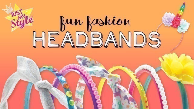 'Just My Style Fun Fashion Headbands'