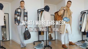 'What I Wore This Week #10 | Transitioning to Spring 2021 Men\'s Fashion'