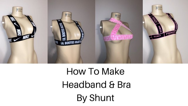 'How to sew headbands and make fashion bra 