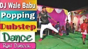 'Marriage Dance :DJ Wale babu (Hip hop) Popping Dubstep Mix Pundeer | Ravi Dancer | Rk Dance Fashion'