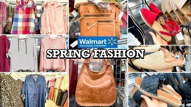 'WALMART SHOP WITH ME NEW SPRING 2021 LADIES FASHION ** CLOTHES HANDBAGS SHOES'