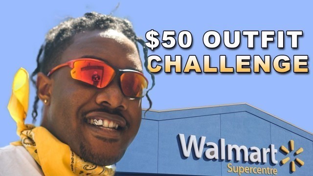 '$50 WALMART OUTFIT CHALLENGE | Men’s Affordable Fashion & Streetwear'