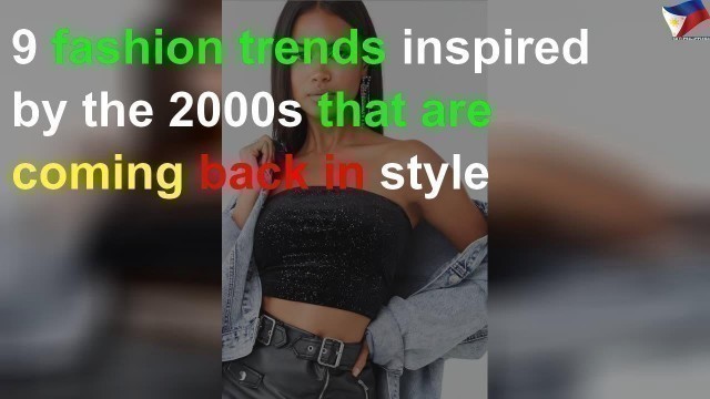 'Early 2000s fashion trends that are now coming back'