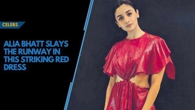 'Alia Bhatt slays the runway in this striking red dress'