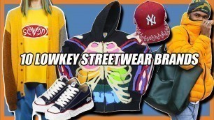 '10 Lowkey STREETWEAR BRANDS You Should Know About 2020'