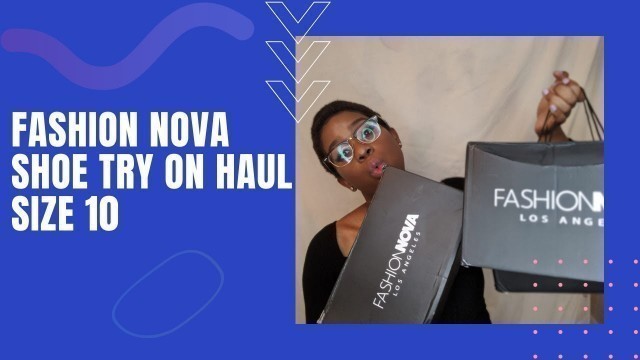 'Fashion Nova shoe try on haul| Size 10'