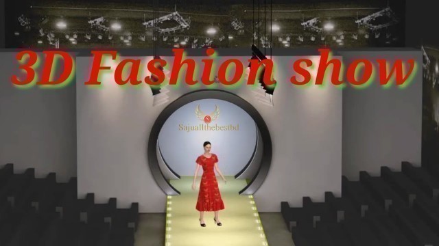 '3D Fashion show,ClO 3D making animation,How to 3D making Animation,2021,sajuallthebestbd'