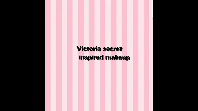 'VICTORIA SECRET INSPIRED MAKEUP 2015'