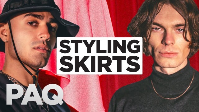 'Dressing in Skirts | PAQ Ep #74 | A Show About Streetwear and Fashion'