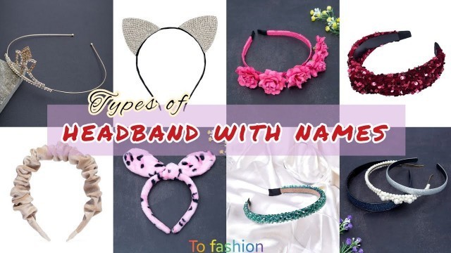 'Types Of Headband With Names/Hairband New Design/Hairband For Girls/Hairband Design With NamesTrendy'