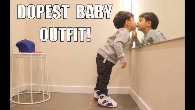 'DOPEST BABY OUTFIT!!!'