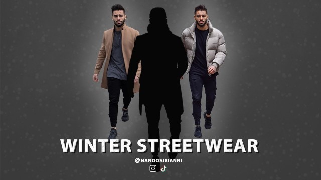 'WINTER STREETWEAR | MENS FASHION | NANDO SIRIANNI'