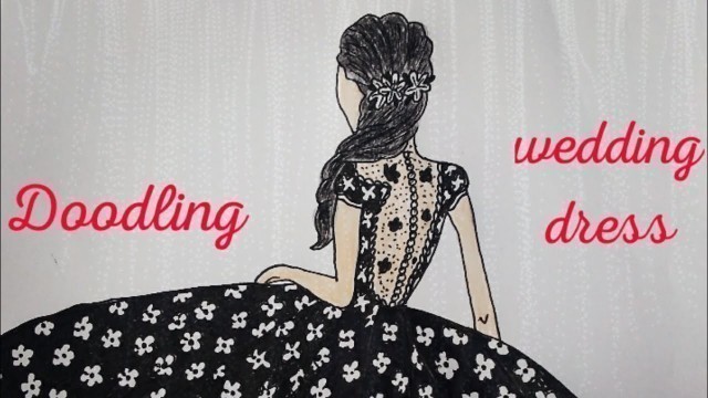 'Try This Easy Wedding Dress Doodling Art/Creative/Fashion'