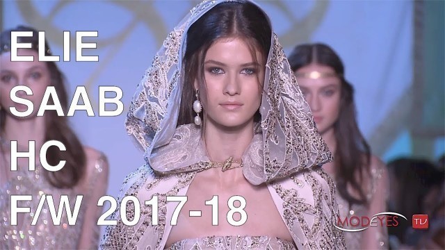 'ELIE SAAB | FALL WINTER 2017/18 | HAUTE COUTURE FASHION SHOW | EXCLUSIVE'