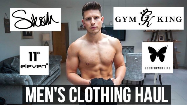 'UK STREETWEAR MEN\'S CLOTHING HAUL (Gymking, 11 Degree\'s, SikSilk, Good For Nothing)'