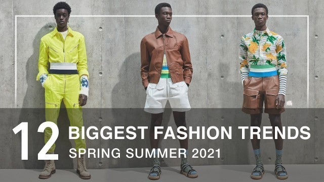 'The Biggest Fashion Trends for Spring Summer 2021 | Men\'s Fashion'