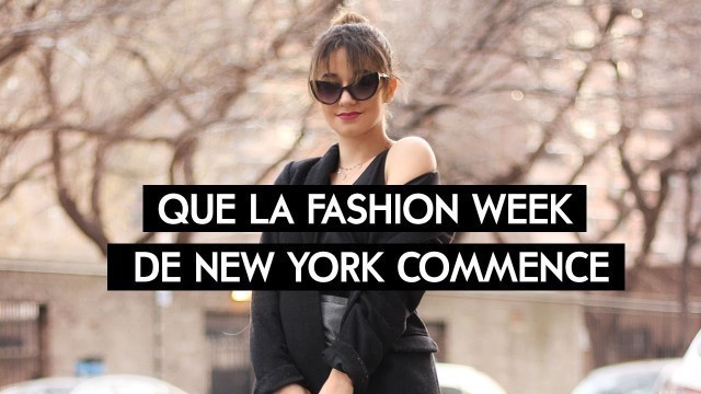 'LA FASHION WEEK NEW YORKAISE COMMENCE || Léna Situations'