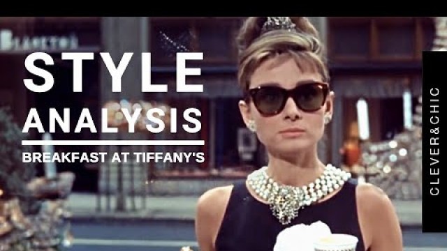 'Breakfast at Tiffany\'s Style Analysis: The Reinvention of Oneself With Fashion'