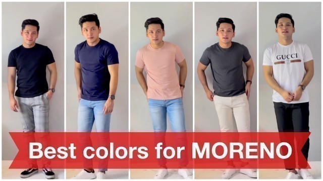 'BEST COLORS for MORENO (BROWN SKIN TONE) Men’s Fashion Philippines'