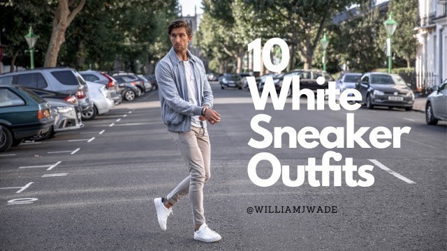 '10 Ways To Style White Sneakers | MENS FASHION'