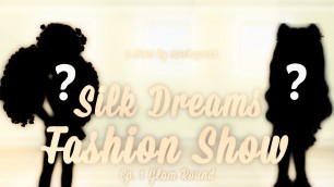 '~(Discontinued)~ Silk Dreams Fashion Show | Episode One - The Glam Round (read desc)'