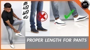 'The PROPER LENGTH For All Type of PANT\'S | Men\'s Fashion Tamil'