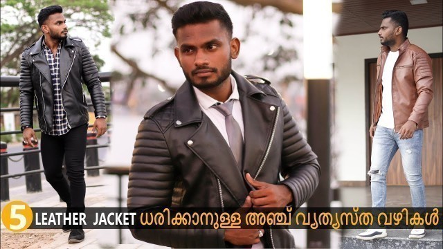 '5 STYLISH ways to wear a Leather Jacket | Men\'s Fashion Malayalam'