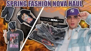 'Spring Fashion Nova Mens Unboxing/Try-On Haul ‼️ | Spring Streetwear 