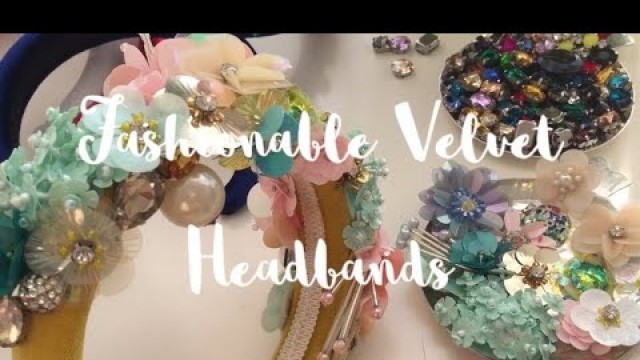 'FASHION DIY | STYLISH VELVET HEADBANDS'