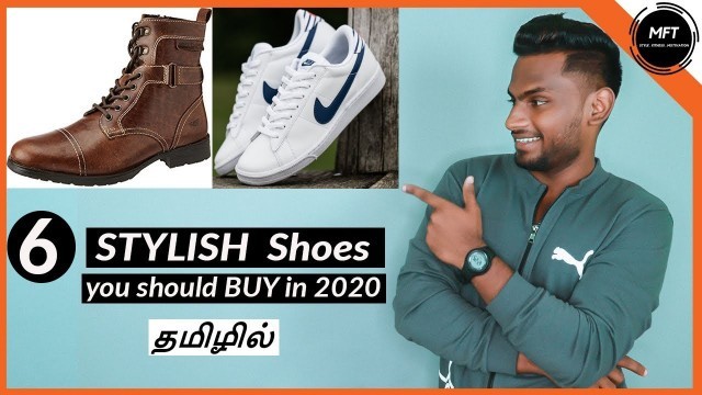 '6 STYLISH SHOES You Should BUY in 2020 | Men\'s Fashion Tamil'