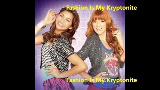 'Zendaya and Bella Thonre - Fashion Is My Kryptonite (Lyrics) High-Definition'