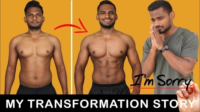 'My BODY Transformation Story | Sorry for Misleading Guys'