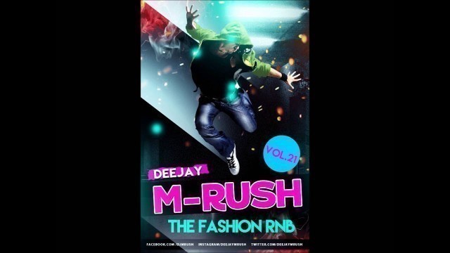 'DEEJAY M-RUSH THE FASHION RNB VOL 21'