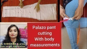 'बॉडी से नाप लेकर प्लाजो पैंट बनाएंगे। body measurements & palazzo cutting 