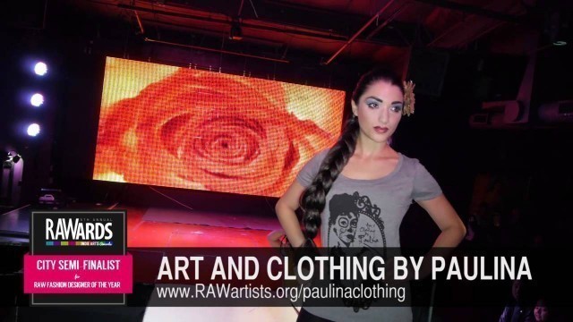 'ART AND CLOTHING BY PAULINA at RAW:Orange County RAWards 12/08/2013'