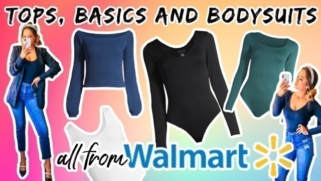 'BASICS & BODYSUITS HAUL | WALMART Tops 2021 | Must have fashion for less | Affordable Clothes'