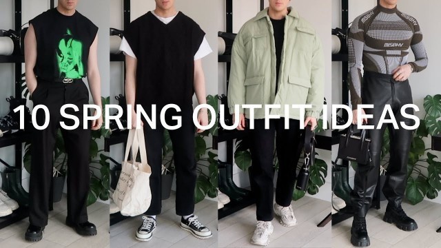 '10 SPRING OUTFITS | MENS FASHION 2021 | OUTFIT IDEAS'