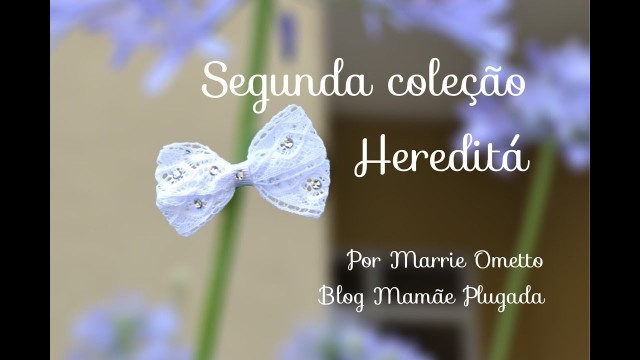 'Nova Coleção Acessórios Moda Infantil Hereditá - New fashion headbands collection'