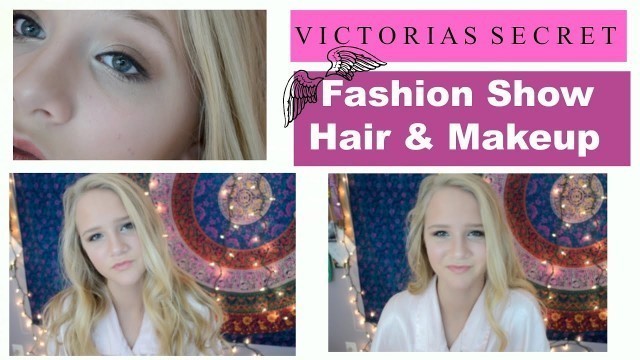 'Victoria\'s Secret Fashion Show Hair and Makeup //♡ COLLAB ♡'