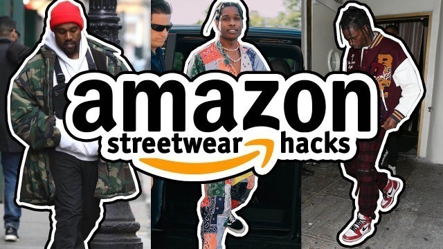 'AMAZON STREETWEAR HACKS!  (w/ Links)'