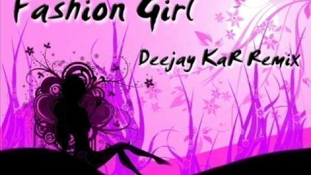 'Fashion Girl (Deejay KaR Remix)'