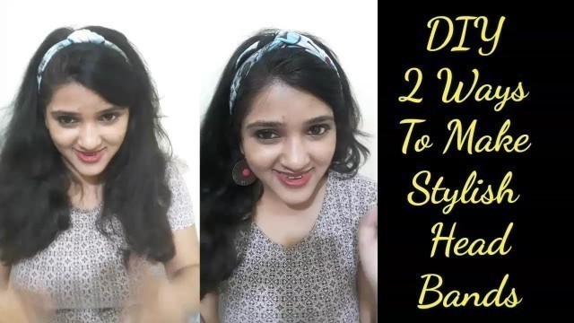 'DIY 2 Ways To Make Stylish Headbands Form Old Plazo Legi & T-shirts | पुराने कपड़ो से बनाये headband'