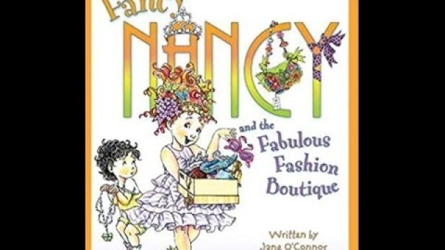 'Fancy Nancy and the Fabulous Fashion Boutique | Fun and Learn Smart'